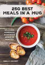 9780778804741-0778804747-250 Best Meals in a Mug: Delicious Homemade Microwave Meals in Minutes