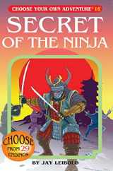 9781933390161-1933390166-Secret of the Ninja (Choose Your Own Adventure #16)