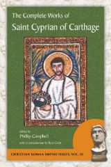 9781935228110-1935228110-The Complete Works of Saint Cyprian of Carthage (Christian Roman Empire)
