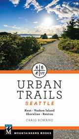 9781680510324-1680510320-Urban Trails Seattle: Shoreline, Renton, Kent, Vashon Island