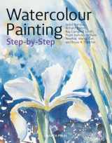 9781782217800-1782217800-Watercolour Painting Step-by-Step (Step-by-Step Leisure Arts)
