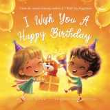 9781761332609-1761332600-I Wish You A Happy Birthday (The Unconditional Love Series)