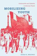 9780822346135-0822346133-Mobilizing Youth: Communists and Catholics in Interwar France