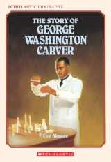 9780590426602-0590426605-The Story of George Washington Carver (Scholastic Biography)