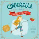 9781479587544-1479587540-Cinderella and the Incredible Techno-Slippers (Fairy Tales Today)
