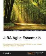 9781784394912-1784394912-JIRA Agile Essentials: Bring the Power of Agile to Atlassian Jira and Run Your Projects Efficiently With Scrum and Kanban