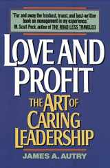 9780380717491-0380717492-Love and Profit: The Art of Caring Leadership