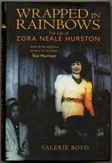 9780684842301-0684842300-Wrapped in Rainbows: The Life of Zora Neale Hurston