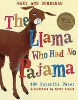 9780152055714-0152055711-The Llama Who Had No Pajama: 100 Favorite Poems