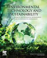 9780128191033-0128191031-Environmental Technology and Sustainability: Physical, Chemical and Biological Technologies for Clean Environmental Management