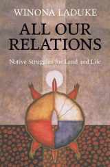 9781642591118-1642591114-All Our Relations: Native Struggles for Land and Life