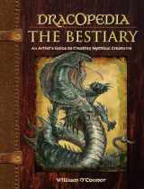 9781440325243-1440325243-Dracopedia The Bestiary: An Artist's Guide to Creating Mythical Creatures