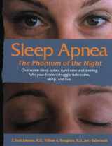 9781882431052-1882431057-Sleep Apnea - The Phantom of the Night: Overcome sleep apnea syndrome and snoring