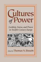 9780812232905-0812232909-Cultures of Power: Lordship, Status, and Process in Twelfth-Century Europe (The Middle Ages Series)