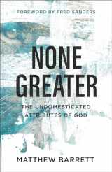 9780801098741-0801098742-None Greater: The Undomesticated Attributes of God