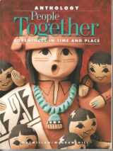 9780021466641-0021466645-ANTHOLOGY People Together Gr2 (Sources, Stories and Songs) (Adventures in Time and Place, Macmillan/McGraw-Hill Social Studies)
