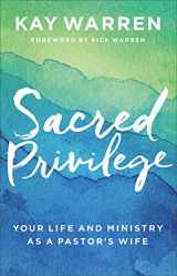 9780800728168-0800728165-Sacred Privilege: Your Life and Ministry as a Pastor's Wife