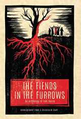 9781944286101-1944286101-The Fiends in the Furrows: An Anthology of Folk Horror