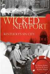 9781596295490-159629549X-Wicked Newport: Kentucky's Sin City