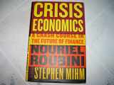 9781594202506-1594202508-Crisis Economics: A Crash Course in the Future of Finance