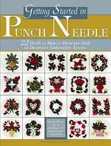 9780977016655-097701665X-Getting Started in Punch Needle: 22 Embroidery Motifs for Fashion and Home Decor Accents or to Make a Miniature Quilt (Landauer)