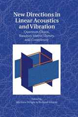 9780521885089-0521885086-New Directions in Linear Acoustics and Vibration: Quantum Chaos, Random Matrix Theory and Complexity
