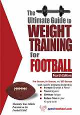 9781932549508-1932549501-The Ultimate Guide to Weight Training for Football (Ultimate Guide to Weight Training: Football)