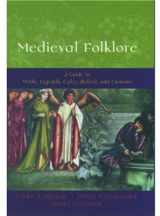 9780195147711-0195147715-Medieval Folklore: A Guide to Myths, Legends, Tales, Beliefs, and Customs