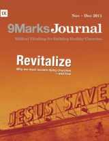 9781537163529-1537163523-Revitalize | 9Marks Journal: Why We Wust Reclaim Dying Churches and How | 9Marks Journal
