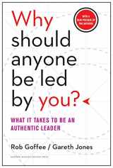 9781633691087-163369108X-Why Should Anyone Be Led by You? With a New Preface by the Authors: What It Takes to Be an Authentic Leader