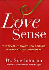 9780316133760-0316133760-Love Sense: The Revolutionary New Science of Romantic Relationships (The Dr. Sue Johnson Collection, 2)