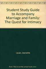 9780697340160-0697340163-Student Study Guide to Accompany Marriage and Family: The Quest for Intimacy