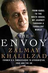 9781250083005-1250083001-The Envoy: From Kabul to the White House, My Journey Through a Turbulent World