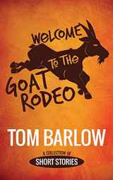9781793076618-1793076618-Welcome to the Goat Rodeo