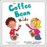 9781119762713-1119762715-The Coffee Bean for Kids: A Simple Lesson to Create Positive Change (Jon Gordon)