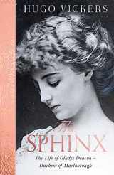 9781529390742-1529390745-The Sphinx: The Life of Gladys Deacon – Duchess of Marlborough