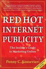 9781480224957-1480224952-Red Hot Internet Publicity: An Insider's Guide to Marketing Online