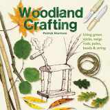 9781912480838-1912480832-Woodland Crafting: 30 projects for children (Crafts and family Activities)