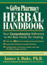 9781579541842-1579541844-The Green Pharmacy Herbal Handbook: Your Comprehensive Reference to the Best Herbs for Healing