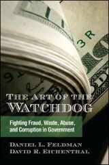 9781438449296-1438449291-The Art of the Watchdog: Fighting Fraud, Waste, Abuse, and Corruption in Government (Excelsior Editions)