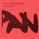 9780993303616-0993303617-Japan Japan - A Foreign Place (The Biography 1974-1984)