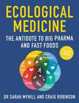9781781612446-1781612447-Ecological Medicine, 2nd Edition: The Antidote to Big Pharma and Fast Food