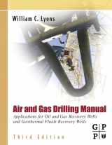 9780123708953-0123708958-Air and Gas Drilling Field Guide: Applications for Oil and Gas Recovery Wells and Geothermal Fluids Recovery Wells, 3rd Edition