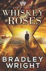 9780997392609-0997392606-Whiskey & Roses (The Xander King Series)