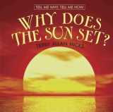 9780761439936-0761439935-Why Does the Sun Set? (Tell Me Why, Tell Me How)