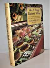 9780898158694-0898158699-The Village Baker's Wife: The Desserts and Pastries That Made Gayle's Famous
