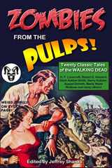 9781495236044-1495236048-Zombies from the Pulps!: Twenty Classic Stories of the Walking Dead