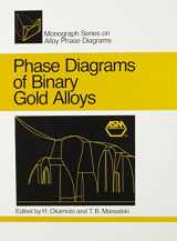 9780871702494-0871702495-Phase Diagrams of Binary Gold Alloys (Monograph series on alloy phase diagrams)