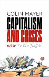 9780198887942-0198887949-Capitalism and Crises: How to Fix Them