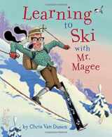 9780811874953-0811874958-Learning to Ski with Mr. Magee: (Read Aloud Books, Series Books for Kids, Books for Early Readers)